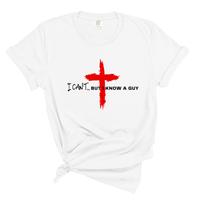 Load image into Gallery viewer, I Can't But I Know A Guy - Comfort Colors Tee