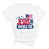 Load image into Gallery viewer, She Loves Jesus and America Too - Comfort Colors Tee