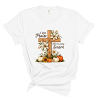 Load image into Gallery viewer, I Will Praise Him in Every Season Shirt - Autumn Fall Shirt