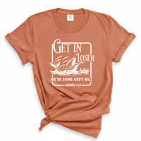 Load image into Gallery viewer, Get In Loser We're Doing Gods Will - Comfort Colors Tee