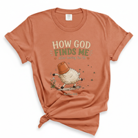 Load image into Gallery viewer, How God Find Me Shirt - Funny Christian Shirt