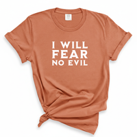Load image into Gallery viewer, I Will Fear No Evil - Comfort Colors Tee
