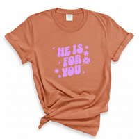 Load image into Gallery viewer, He Is For You Christian Shirt - Comfort Colors Tee
