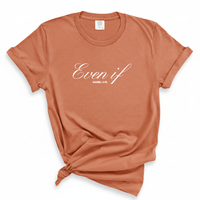Load image into Gallery viewer, Even If Jesus Shirt - Daniel 3:18 Bible Verse Shirt