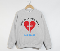 Load image into Gallery viewer, Jesus Loves You, 1 John 4:19 - Christian Sweatshirt
