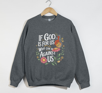 Load image into Gallery viewer, If God Is For Us, Who Can Be Against Us - Sweatshirt
