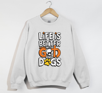 Load image into Gallery viewer, Life Is Better With God And Dogs - Sweatshirt
