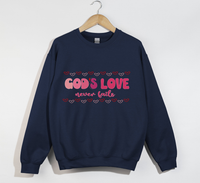 Load image into Gallery viewer, God&#39;s Love Never Fails - Christian Sweatshirt
