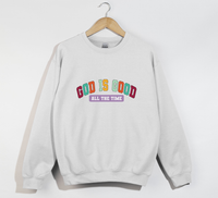 Load image into Gallery viewer, God Is Good All The Time - Sweatshirt
