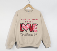 Load image into Gallery viewer, Let All That You Do Be Done In Love - Christian Sweatshirt
