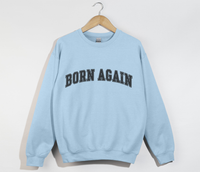 Load image into Gallery viewer, Born Again - Christian Sweatshirt
