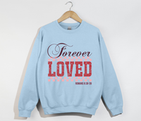 Load image into Gallery viewer, Forever Loved - Romans 8:38-39 Christian Sweatshirt
