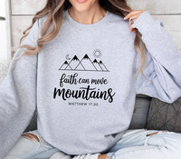 Load image into Gallery viewer, Faith Can Move Mountains - Sweatshirt
