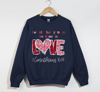 Load image into Gallery viewer, Let All That You Do Be Done In Love - Christian Sweatshirt
