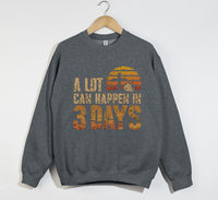 Load image into Gallery viewer, A Lot Can Happen In 3 Days Jesus is Risen Sweatshirt

