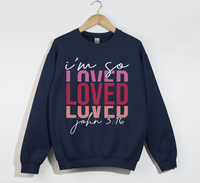Load image into Gallery viewer, I&#39;m So Loved - John 3:16 Christian Sweatshirt
