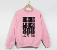 Load image into Gallery viewer, Jesus Loves You And I&#39;m Tryin - Christian Sweatshirt
