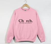 Load image into Gallery viewer, Ch_rch Without U - Sweatshirt
