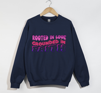 Load image into Gallery viewer, Rooted In Love, Grounded In Faith - Sweatshirt