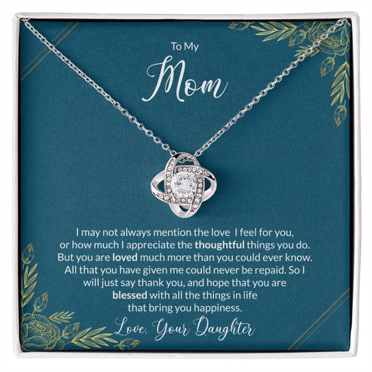 To My Mom - Love Knot Pendant From Daughter