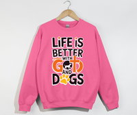 Load image into Gallery viewer, Life Is Better With God And Dogs - Sweatshirt
