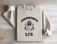 Load image into Gallery viewer, Jesus Funny Meme Disappointments All Of You - Women&#39;s Sweatshirt
