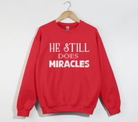 Load image into Gallery viewer, He Still Does Miracles - Christian Sweatshirt
