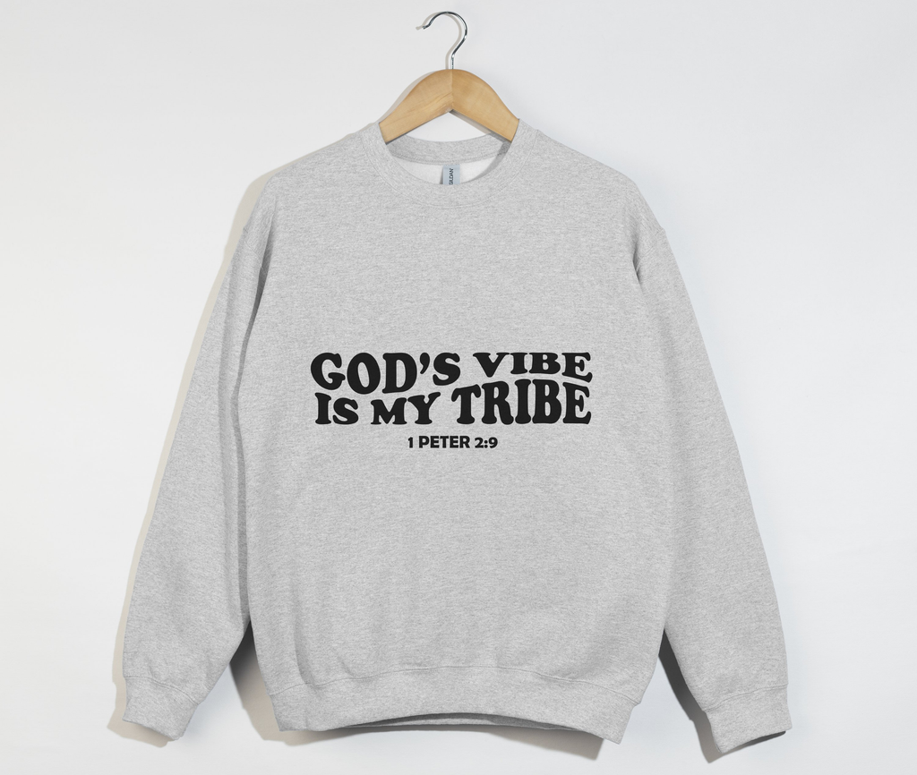 God's Vibe Is My Tribe - Christian Sweatshirt