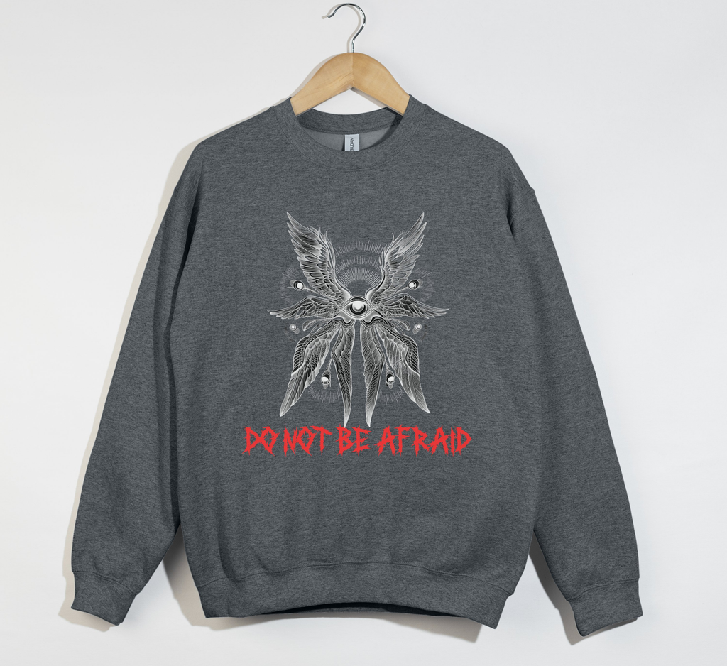 Do Not Be Afraid Biblically Accurate Angel - Sweatshirt