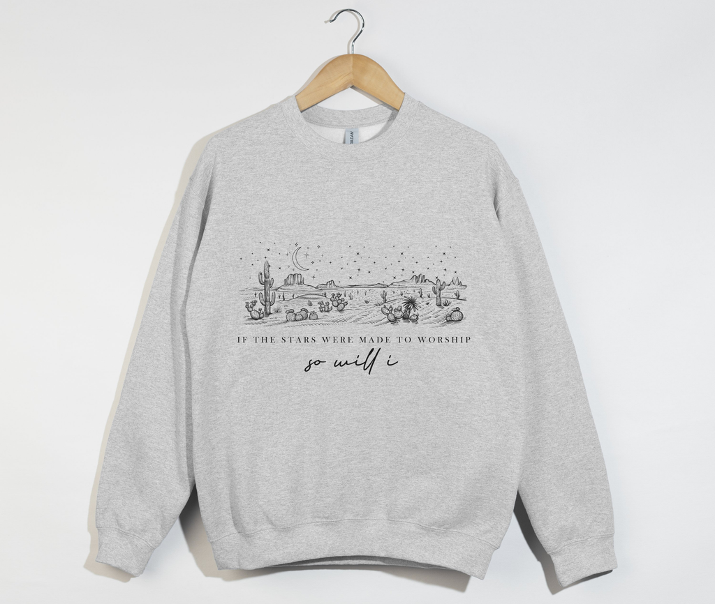 If The Stars Were Made To Worship, So Will I - Sweatshirt