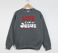 Load image into Gallery viewer, Love Like Jesus - Sweatshirt
