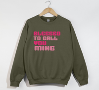 Load image into Gallery viewer, Blessed To Call You Mine - Sweatshirt