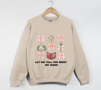 Load image into Gallery viewer, Let Me Tell You About My Jesus - Sweatshirt
