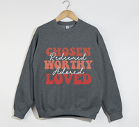 Load image into Gallery viewer, Chosen, Redeemed, Worthy, Adored And Loved - Christian Sweatshirt
