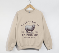 Load image into Gallery viewer, Jesus left the 99 Faith Sweatshirt
