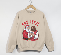 Load image into Gallery viewer, Say Jeez! - Funny Christmas Sweatshirt