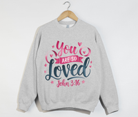 Load image into Gallery viewer, You Are So Loved - Women&#39;s Christian Sweatshirt
