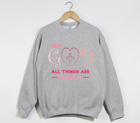 Load image into Gallery viewer, With God All Things Are Possible - Christian Sweatshirt
