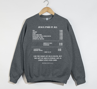 Load image into Gallery viewer, Jesus Paid It All, For The Wages Of Sin Is Death - Christian Sweatshirt
