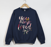 Load image into Gallery viewer, You Are So Loved - Women&#39;s Christian Sweatshirt
