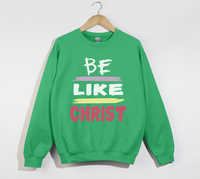 Load image into Gallery viewer, Be Like Christ - Christian Sweatshirt