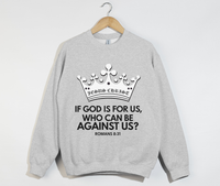 Load image into Gallery viewer, If God Is For Us, Who Can Be Against Us - Sweatshirt
