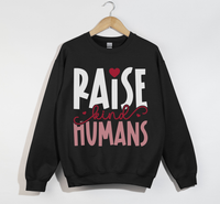 Load image into Gallery viewer, Raise Kind Humans - Sweatshirt
