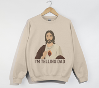 Load image into Gallery viewer, I&#39;m Telling Dad - Funny Jesus Christian Sweatshirt
