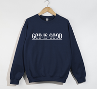 Load image into Gallery viewer, God Is Good All The Time - Sweatshirt
