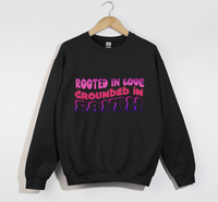 Load image into Gallery viewer, Rooted In Love, Grounded In Faith - Sweatshirt