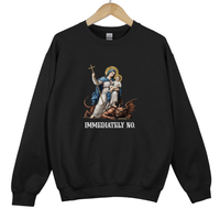 Load image into Gallery viewer, Immediately No Shirt - Christian Humor Crewneck Catholic Sweatshirt