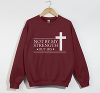 Load image into Gallery viewer, Not By My Strength But His - Christian Sweatshirt
