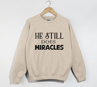 Load image into Gallery viewer, He Still Does Miracles - Christian Sweatshirt
