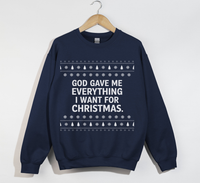 Load image into Gallery viewer, God Gave Me Everything I Want For Christmas - Sweatshirt
